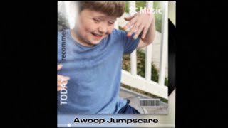 Awoop Jumpscare By Greezy Trillion, Homie Sarah, And Bling Bling Boy