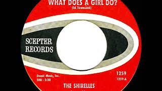 Watch Shirelles What Does A Girl Do video