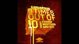 Watch Ludacris 9 Times Out Of 10 Ft French Montana  Que video