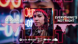 Sedona - Everything's Not Right (Official visualizer video)