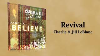 Watch Charlie  Jill Leblanc Revival video