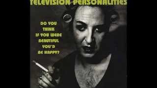 Watch Television Personalities I Suppose You Think Its Funny video