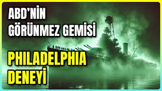 Philadelphia Deneyi Uss Eldridgein Görünmezlik Sırrı