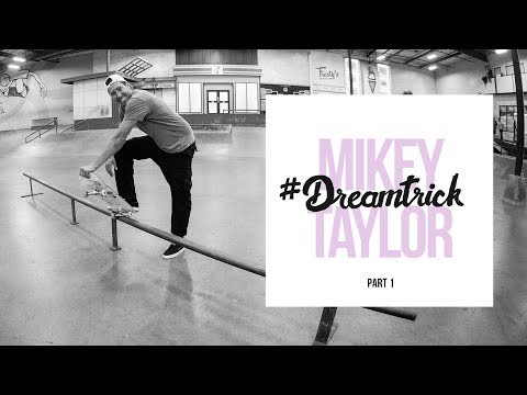 Mikey Taylor's #DreamTrick | Part 1