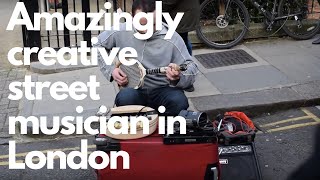 Amazingly creative street musician in London Amazingly creative street musician in London