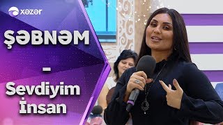 Şəbnəm Tovuzlu - Sevdiyim İnsan