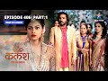 FULL EPISODE-406 Part 01 | Kalash Ek Vishwaas | Ambika ne sambhaali situation | कलश एक विश्वास