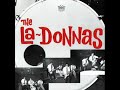 The La-Donnas - O Donna