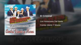 Watch Los Huracanes Del Norte El Criminal video