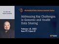 Addressing Key Challenges in Genomic and Health Data Sharing