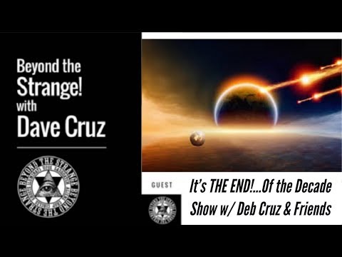 It's The END!..of the Decade Show w/ Dave and Deb Cruz plus Open Lines Sunday 12/29 7pmPT