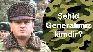 Şəhid Generalımız Polad Həşimov Kimdir?