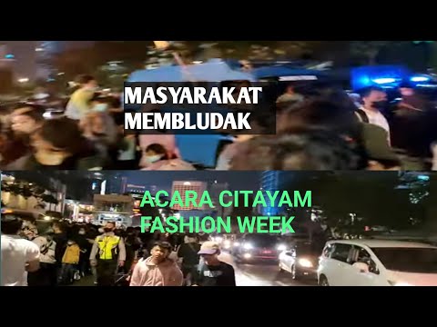 MASYARAKAT MEMBLUDAK. CITAYAM FASHION WEEK