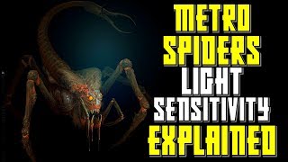 Metro Last Light Spiders Explained | Sensitivity to Light explored | Lair Mutation Lore and Biology