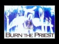Burn the Priest - Burn the Priest (1995 Demo)