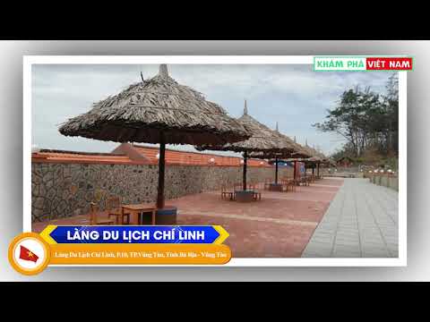 Làng Du Lịch Chí Linh - Thành phố Bà Rịa - Vũng Tàu l Khám Phá Việt Nam
