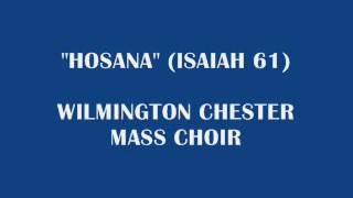 Watch Wilmington Chester Mass Choir Hosanna video