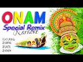 Onam Special Remix Hit Karaoke Songs | Onam Special Songs | DJ Akhil, DJ JAZIL and DJ Rash