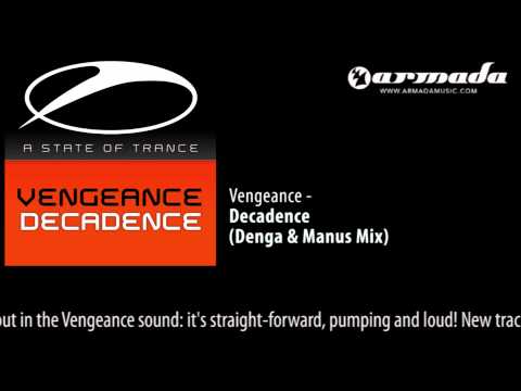 Vengeance - Decadence (Denga & Manus Mix) [ASOT152]