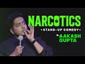 Narcotics | Stand-up Comedy | Aakash Gupta