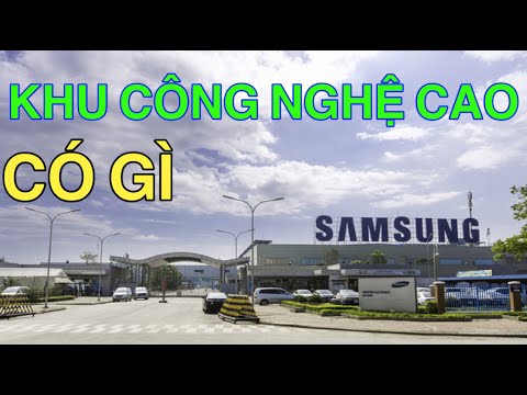 Khu Công Nghệ Cao Quận 9 I Nhà Máy SAM SUNG Cập Nhật Mới Nhất.