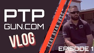 PTP Vlog Premiere, Ryan Gass Firearms Instructor (Ep. 1)