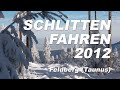 Schlitten fahren Feldberg Taunus 2012