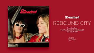 Watch Bleached Rebound City video
