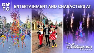 Entertainment And Characters At Disneyland Paris | Go To Disneyland Paris Holiday Planning Series