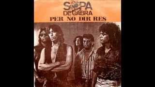 Watch Sopa De Cabra Per No Dir Res video