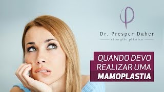 Quando devo realizar uma Mamoplastia? Para quem é indicada esta cirurgia?