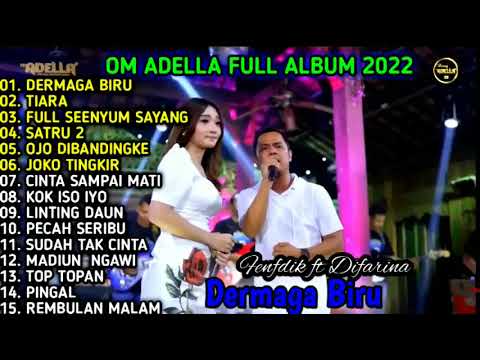 dermaga biru/joko tingkir/ojo di bandingke || adella full album tanpa iklan