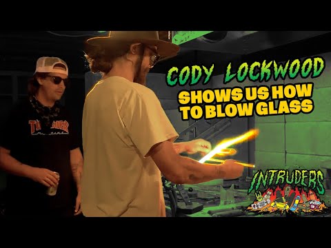 Cody Lockwood Shows us all about Glass Blowing | INTRUDERS Ep. 3 Bonus Clip!