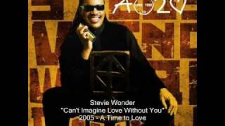 Watch Stevie Wonder Cant Imagine Love Without You video