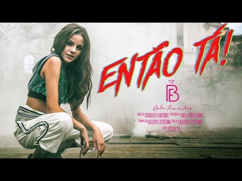 Então tá! - Clipe Oficial Bela Fernandes