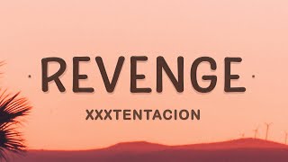 XXXTENTACION - Revenge (Lyrics) | I've dug two graves for us my dear