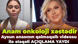 Aysundan Anası Müğənni Rəqsanə İsmayılovanın Qalmaqallı Videosu Ilə Əlaqəli Açiqlama Yaydi