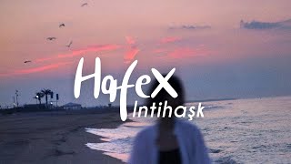 Hafex - Intihaşk (ft. Samira) (Lyric )