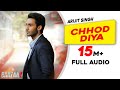 Chhod Diya: Arijit Singh | Baazaar Movie | Kanika Kapoor | Full Audio Song | Saif Ali Khan | Rohan