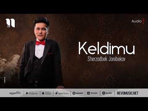 Sherzodbek Jonibekov - Keldimu