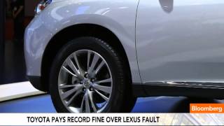 Toyota Fined Record $17.4M Over Lexus Fault