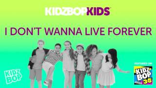 Watch Kidz Bop Kids I Dont Wanna Live Forever video