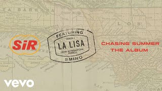 Sir - La Lisa (Audio) Ft. Smino