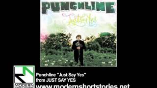 Watch Punchline Just Say Yes video