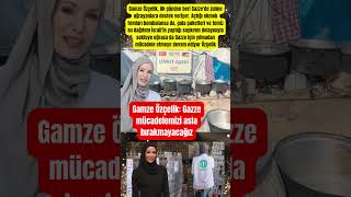 Gamze Özçelik Gazze Mücadelemizi Asla Bırakmayacağız