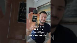 Jeven Brus Girl Magnet Nasil Parfüm?