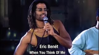 Watch Eric Benet When You Think Of Me video