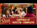 As Aventuras de Poliana | capítulo 47 - 19/07/18, completo