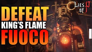 Comment Vaincre Facilement Kings Flame Fuoco Lies Of P