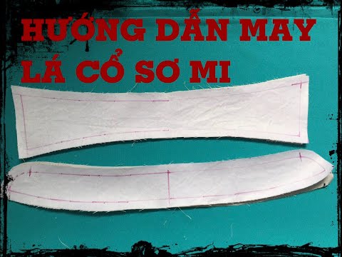 Hướng dẫn may LÁ CỔ áo sơ mi